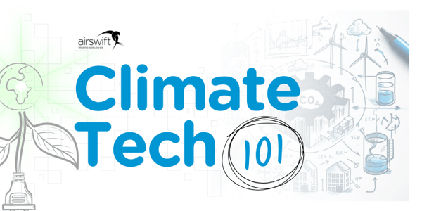 Climate tech 101: sectors, jobs, skills, trends and challenges