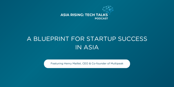 A blueprint for startup success in Asia