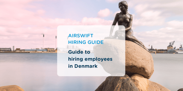 Guide to Hiring in Denmark