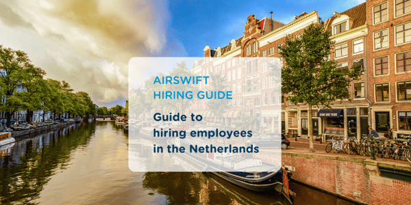 Guide to Hiring in the Netherlands