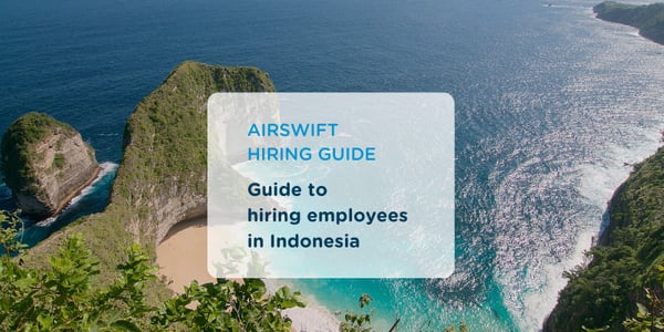 Guide to Hiring in Indonesia