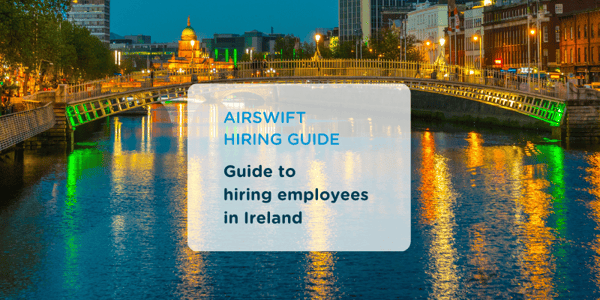 Guide to Hiring in Ireland