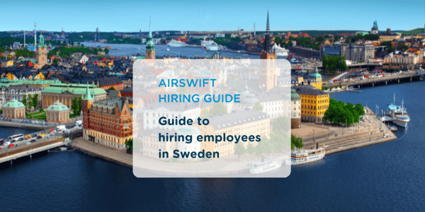 Guide to Hiring in Sweden