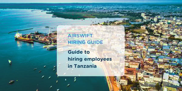 Guide to Hiring in Tanzania
