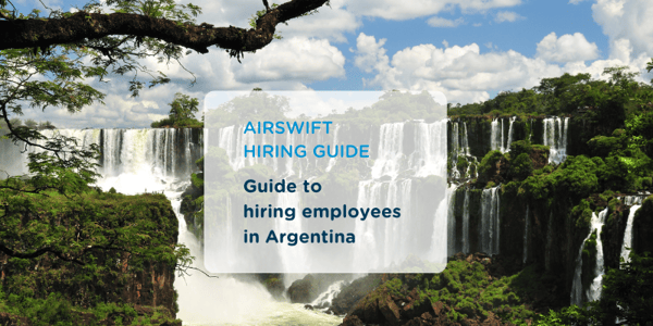 Guide to Hiring in Argentina
