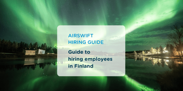 Guide to Hiring in Finland