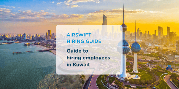 Guide to Hiring in Kuwait