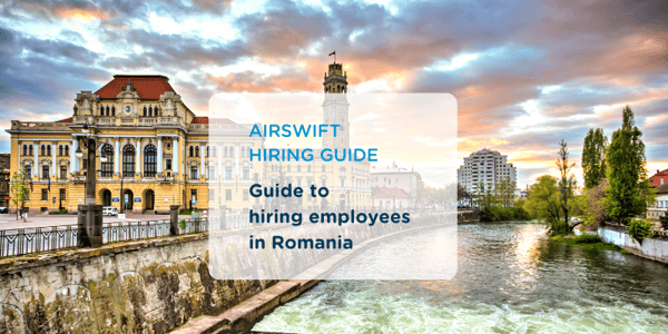 Guide to Hiring in Romania
