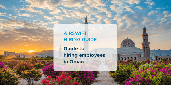 Guide to Hiring in Oman