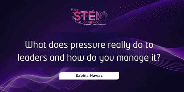 What does pressure really do to leaders and how do you manage it?